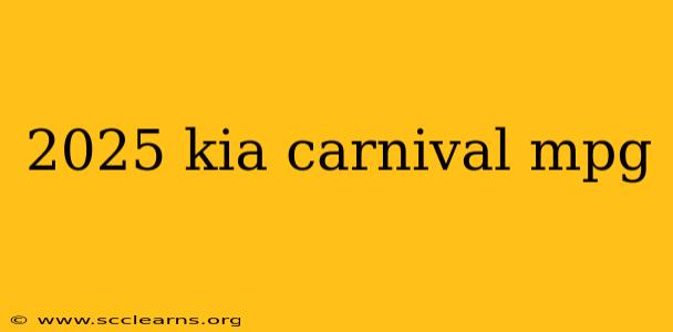 2025 kia carnival mpg