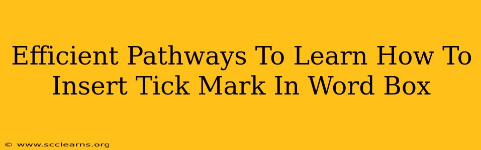 Efficient Pathways To Learn How To Insert Tick Mark In Word Box