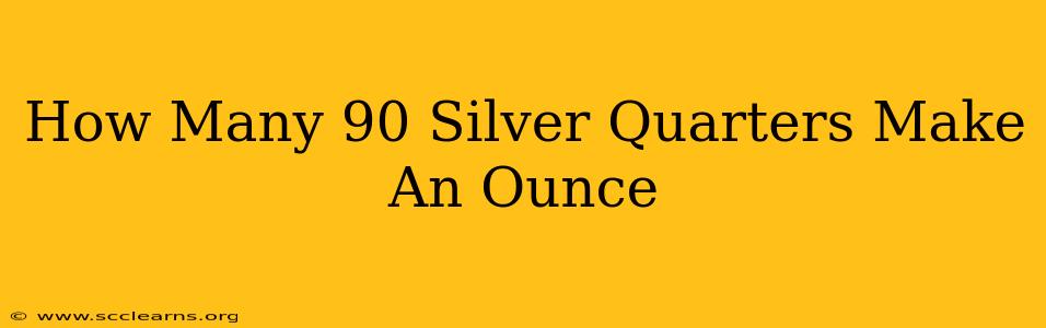 How Many 90 Silver Quarters Make An Ounce