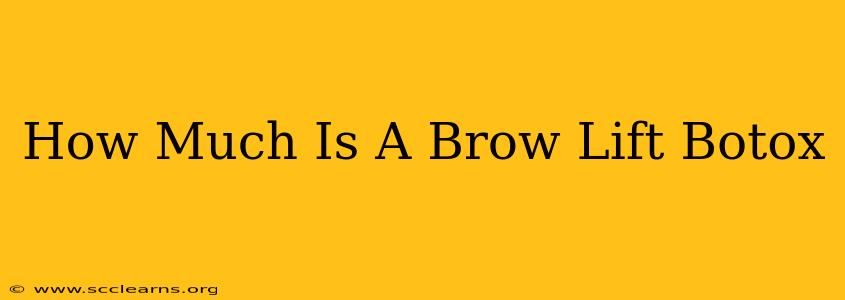 How Much Is A Brow Lift Botox