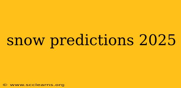 snow predictions 2025