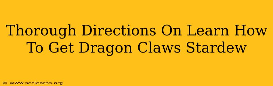 Thorough Directions On Learn How To Get Dragon Claws Stardew