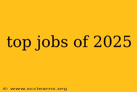 top jobs of 2025