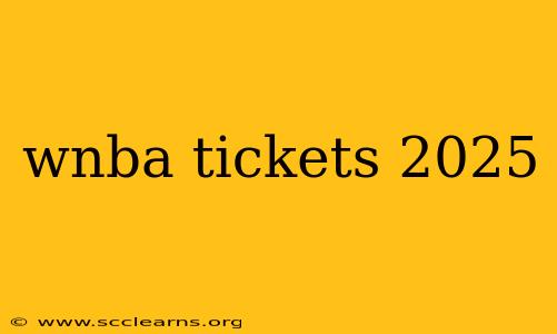 wnba tickets 2025